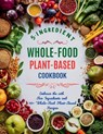 5-Ingredient Whole-Food Plant-Based Cookbook: Embrace the with Five Ingredients and 110+ Whole-Food Plant-Based Recipes - Great Britain - 9798332700330