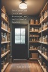 The Complete Guide to Removing and Installing a Pantry - C. D. Whitney - 9798332919725