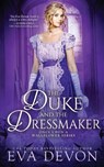 The Duke and the Dressmaker - Eva Devon - 9798333255075