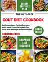 The Ultimate Gout Diet Cookbook: Delicious Low-Purine Recipes with Meal Plans to Lower Uric Acid and Manage Inflammation. - Christiana White - 9798333689771