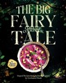 The Big Fairy-Tale Cottage Cookbook: Magical Recipes from the Fairies' Kitchen for Enchanted Meals - Jaxx Johnson - 9798333967015