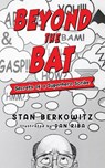Beyond the Bat: Secrets of a Superhero Scribe - Dan Riba - 9798334053854