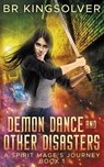 Demon Dance and Other Disasters - Br Kingsolver - 9798334564244