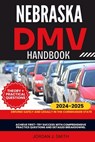 Nebraska DMV Handbook: Driving Safely and Legally in the Cornhusker State - Jordan J. Smith - 9798334589407