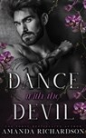 Dance with the Devil: A Dark Standalone Romance - Amanda Richardson - 9798335267731