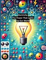 Electricity: The Power That Lights Up Our World - Azadeh Zekri - 9798335538909