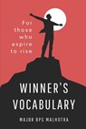 Winner's Vocabulary: Word power for aspiring students; and professionals, including engineers, doctors, managers, officers, teachers, bureaucrats, ent - Major Rps Malhotra - 9798335631556