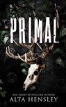 Primal: A Dark Billionaire Why Choose Romance - Alta Hensley - 9798335642194