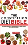 Gage, C: CONSTIPATION DIET BIBLE - Crue Gage - 9798336284645