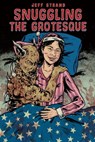 Snuggling the Grotesque - Jeff Strand - 9798336882629