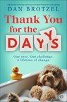 Thank You for the Days - Dan Brotzel - 9798337200095