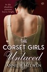 The Corset Girls Unlaced - Annie R McEwen - 9798337200736