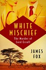 White Mischief - James Fox - 9798337200842
