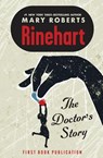 Doctor's Story - Mary Roberts Rinehart - 9798337201955