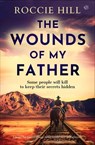 The Wounds of My Father - Roccie Hill - 9798337202044