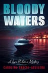 Bloody Waters - Carolina Garcia-Aguilera - 9798337202150