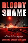 Bloody Shame - Carolina Garcia-Aguilera - 9798337202167