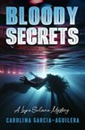 Bloody Secrets - Carolina Garcia-Aguilera - 9798337202174