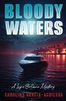 The Bloody Waters - Carolina Garcia-Aguilera - 9798337202228