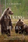 Talking with Bears - G. A. Bradshaw - 9798337202822