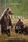 Talking with Bears - G. A. Bradshaw - 9798337202839