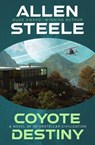 Coyote Destiny - Allen Steele - 9798337203942