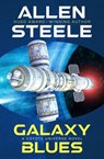Galaxy Blues - Allen Steele - 9798337204017