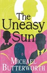 Uneasy Sun - Michael Butterworth - 9798337204352