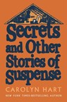 Secrets and Other Stories of Suspense - Carolyn Hart - 9798337204437