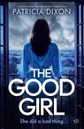 The Good Girl - Patricia Dixon - 9798337204574