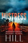 Mistress - Bonnie Hearn Hill - 9798337205151