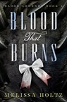 Blood That Burns - Melissa Holtz - 9798337207155