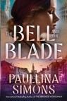 The Bell and the Blade - Paullina Simons - 9798337207421