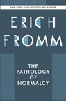 Pathology of Normalcy - Erich Fromm - 9798337209159