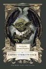 William Shakespeare's The Empire Striketh Back: Star Wars Part the Fifth - Ian Doescher - 9798337401362