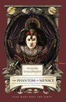 William Shakespeare's The Phantom of Menace: Star Wars Part the First - Ian Doescher - 9798337401409