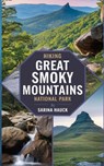 Hiking Great Smoky Mountains National Park: Discover Trails, Scenic Drives, and the Wilderness of North Carolina's Smokies - Sarina Hauck - 9798337564944
