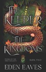 Gray, J: Keeper of The Kingdoms - J. R. Gray ; Kerry Heavens ; Eden Eaves - 9798337884547