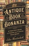 Antique Book Bonanza: A Thrifter's Guide to Finding and Flipping Rare Books - Silas Meadowlark - 9798337989532