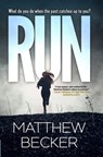 Run: a gripping murder mystery thriller full of twists - Matthew Becker - 9798338519813