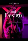 Bound by Design: Exploring Decorative Knotting in Rope Play - R. B. Allen - 9798338765289