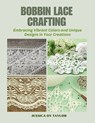 Bobbin Lace Crafting: Embracing Vibrant Colors and Unique Designs in Your Creations - Jessica Oy Taylor - 9798339170716
