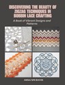 Discovering the Beauty of Zigzag Techniques in Bobbin Lace Crafting: A Book of Vibrant Designs and Patterns - Anna Nm Davis - 9798339182009