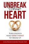 Unbreak Your Heart: For Couples Who Don't Want to Break Up - George Pransky - 9798339199502