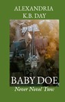 Baby Doe: How a Young Woman Copes With Having Been 'Aborted' - Alexandria K. B. Day - 9798339472780