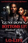 Guns Down, Bottoms Up: Bankroll Mafia - Lo-Life - 9798339874010