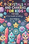 Crystals and Chakras for Kids: A Fun Guide to Energy and Healing: Micro Book - B8 - Ciro Irmici - 9798339926290