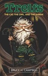 Trelfs: The cat. The owl. And the shrew. - Bruce H. Campbell - 9798340163028