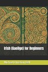 Irish (Gaeilge) for Beginners - Michael Christian Bell - 9798340394408