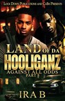 Land of Da Hooliganz 3: Against All Odds - Ira B - 9798340633491